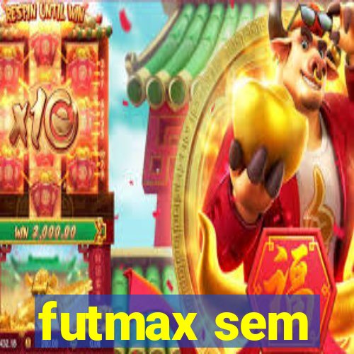 futmax sem